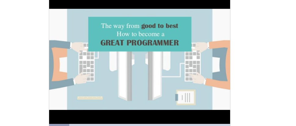 The way from good to best. How to become a great programmer